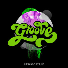 Album cover of Into The Groove Happy Hour