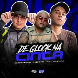 Album cover of De Glock na Cinta (Fica de 4 e Toma)