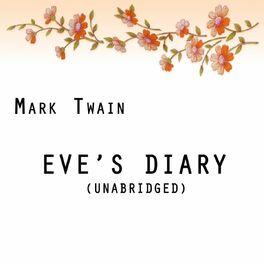 Album cover of Eve's Diary, Unabridged, by Mark Twain