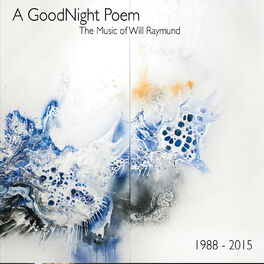 Album cover of A Goodnight Poem: The Music of Will Raymund