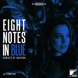 Album cover of Eight Notes In Blue (Remixed By Buscemi)