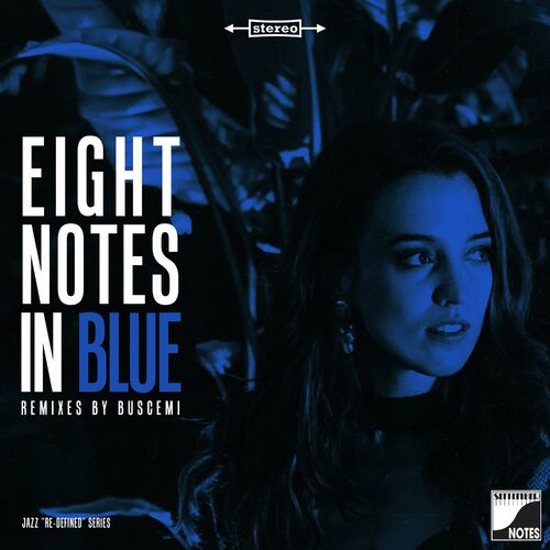 Buscemi Eight Notes In Blue Remixed By Buscemi lyrics and