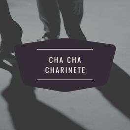 Album cover of Cha Cha Charinete