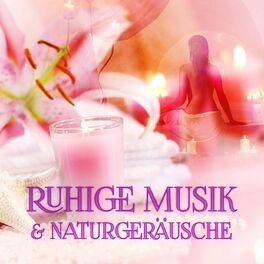 Album cover of Ruhige Musik & Naturgeräusche - Wassergeräusche, Beruhigende Musik, Instrumentalmusik, Sauna & Yoga, Spa Entspannungsmusik, Sanfte