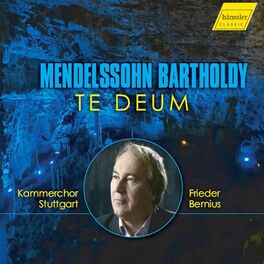 Album cover of Mendelssohn: Te Deum à 8, MWV B 15 & Other Works