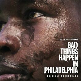 Album cover of Da T.R.U.T.H. Presents...Bad Things Happen In Philadelphia (Original Soundtrack)
