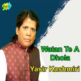 Yasir Kashmiri - Dholna: lyrics and songs | Deezer