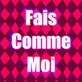Album cover of Fais Comme Moi (feat. Bennett & ORELiA)