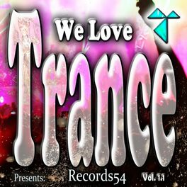 Album cover of Records54 Presents: We Love Trance, Vol. 1.1