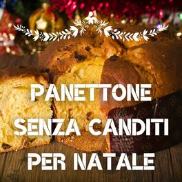 Album cover of Panettone Senza Canditi Per Natale