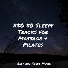 Album cover of #50 50 Sleepy Tracks for Massage & Pilates