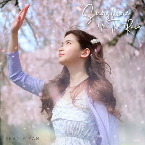 Shania Yan Sunshine In The Rain Lyrics And Songs Deezer