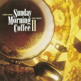 Album cover of Chip Davis' Day Parts - Sunday Morning Coffee II
