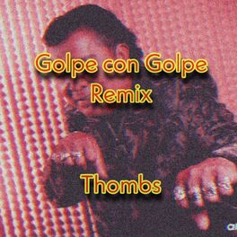 Album cover of Golpe con Golpe (Remix)