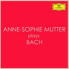 Album cover of Anne-Sophie Mutter plays Bach