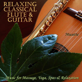 Album cover of 30 Relaxing Classical Flute & Guitar Masterpieces (Classical & Spanish Guitar & Flute for Relaxation, Massage & New Age Spas)