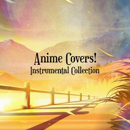 Album cover of Anime Covers! Instrumental Collection