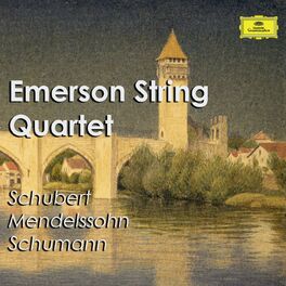 Album cover of Emerson String Quartet: Schubert, Mendelssohn & Schumann