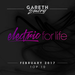 Album cover of Electric For Life Top 10 - February 2017