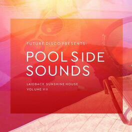 Album cover of Future Disco Presents: Poolside Sounds, Vol. 7 (Mixed)