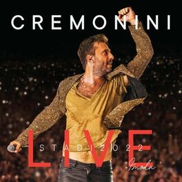 Album cover of CREMONINI LIVE: STADI 2022 + IMOLA