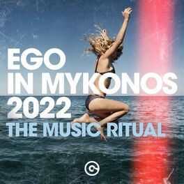 Album cover of Ego in Mykonos 2022 (The Music Ritual)