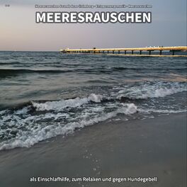 Album cover of ** Meeresrauschen als Einschlafhilfe, zum Relaxen und gegen Hundegebell