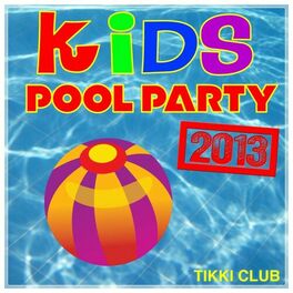 Album cover of Kids Pool Party 2013