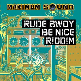 Album cover of Rude Bwoy Be Nice Riddim