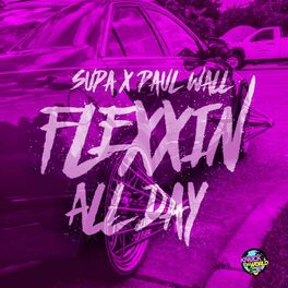 Album cover of Flexxin' All Day (feat. Paul Wall)