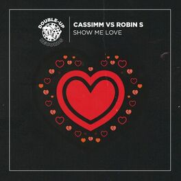 Album cover of Show Me Love (CASSIMM Remixes)