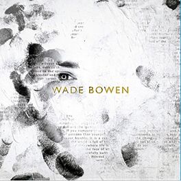 Album cover of Wade Bowen