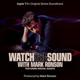 Album cover of Watch the Sound With Mark Ronson (Apple TV+ Original Series Soundtrack)