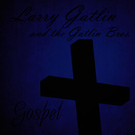 Album cover of Larry Gatlin & The Gatlin Brothers: Gospel