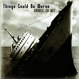 Album cover of Things Could Be Worse