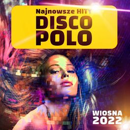 Album cover of Disco Polo Hity: Wiosna 2022