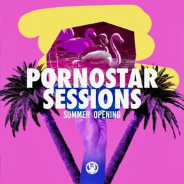Album cover of Pornostar Sessions Summer Opening