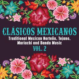 Album cover of Clásicos Mexicanos: Traditional Mexican Norteño, Tejano, Mariachi and Banda Music, Vol. 2