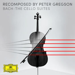 Album cover of Bach: The Cello Suites - Recomposed by Peter Gregson