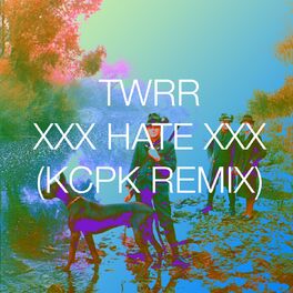 Album cover of xxx HATE xxx (KCPK Remix)