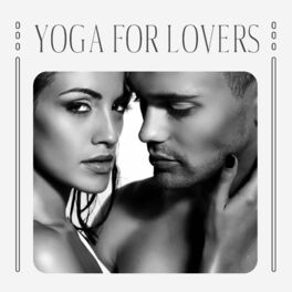 Album cover of Yoga for Lovers: Sexuality Meditation, Tantric Massage, Erotic Hypnosis