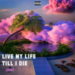 Album cover of LIVE MY LIFE TILL I DIE