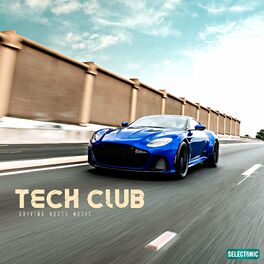 Album cover of Tech Club: Driving House Music