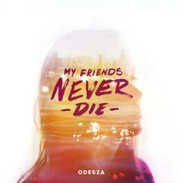 Album cover of My Friends Never Die