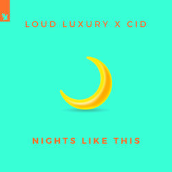 Nights Like This (feat. Cid) - Loud Luxury Download