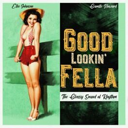 Album cover of Good Lookin' Fella (The Classy Sound of Rhythm)