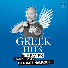 Album cover of Nikos Halkousis Non Stop Mix: Greek Hits In Heaven (DJ Mix)
