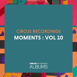 Album cover of Circus Recordings Moments, Vol. 10