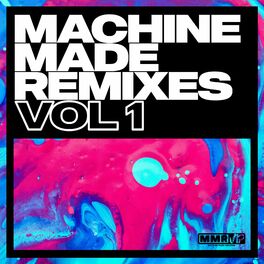 Album cover of Machine Made Remixes Vol 1