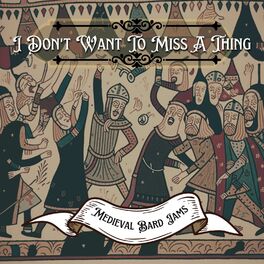 Album cover of I Don't Want to Miss a Thing (Bard Version)